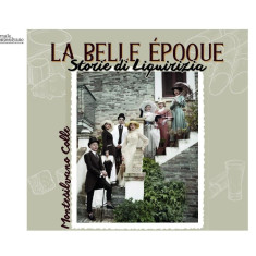 “La Belle Époque – Storie di Liquirizia” a Montesilvano Colle