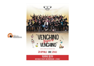 La Factory di Gabriele Cirilli presenta lo spettacolo  "Venghino Signori Venghino"