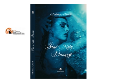 "Sono nata sirena", nel libro di Andreina Moretti l'odore del mare