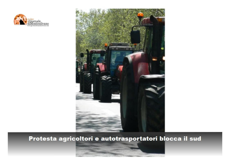 Rincari. Sud Italia bloccato dalla protesta di autotrasportatori e agricoltori