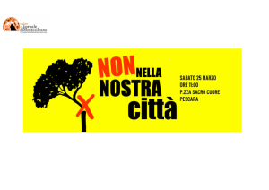Pescara/cemento, &#039; No nella nostra città&#039;, 39 sigle ambientaliste in piazza Sacro cuore il 25 marzo.