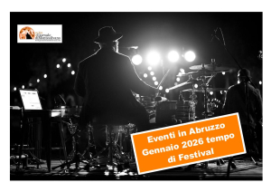 Abruzzo, eventi di Gennaio 2026, tempo di Festival.