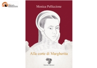 “Alla corte di Margherita” (Daimon Edizioni), il nuovo libro della giornalista, Monica Pelliccione.