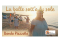 "Lu balle sott’a lu sole" firmato dalla Banda Piazzolla