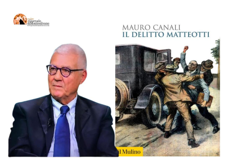 Affarismo &amp; regime, Mauro Canali rilegge l’omicidio di Giacomo Matteotti