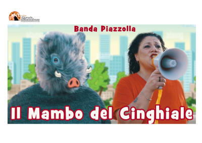 Banda Piazzolla e “Il Mambo del Cinghiale”