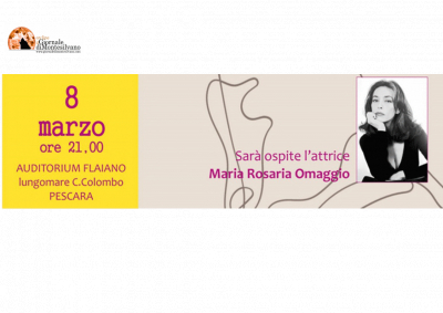 Maria Rosaria Omaggio ospite d'onore a Pescara l'otto marzo.